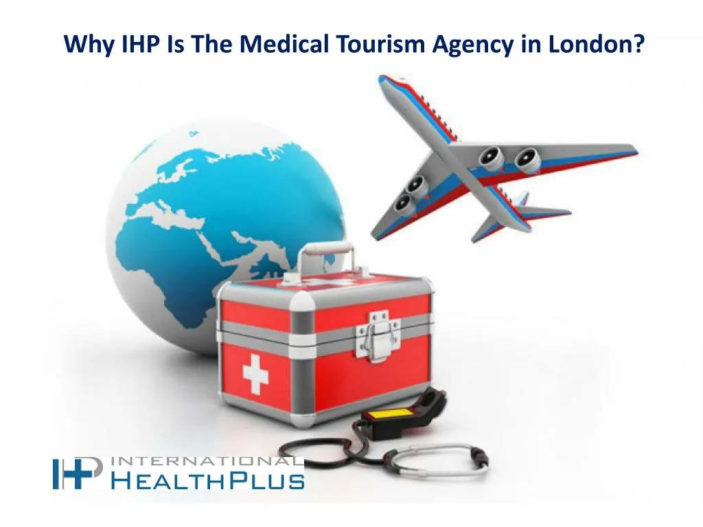 why ihp is the medical tourism agency in london