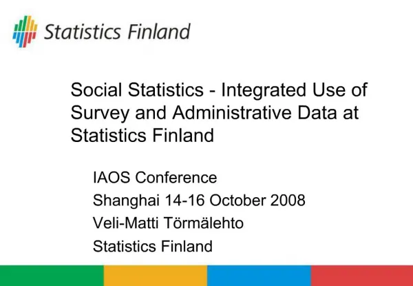 Social Statistics - Integrated Use of Survey and Administrative Data at Statistics Finland
