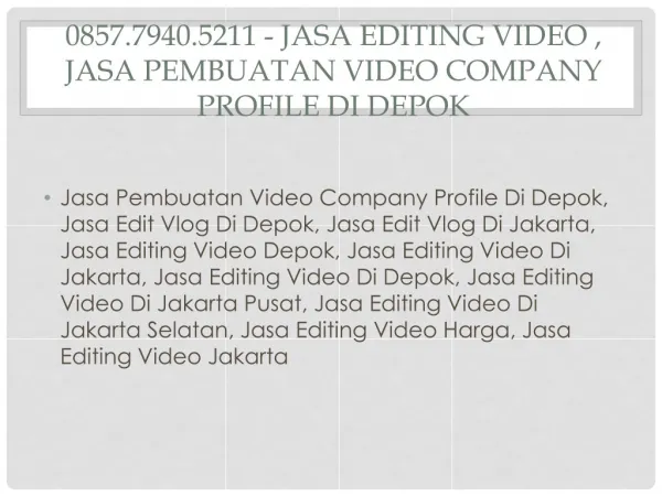 0857.7940.5211 - Jasa Editing Video , Jasa Video Editing Di Jakarta Timur