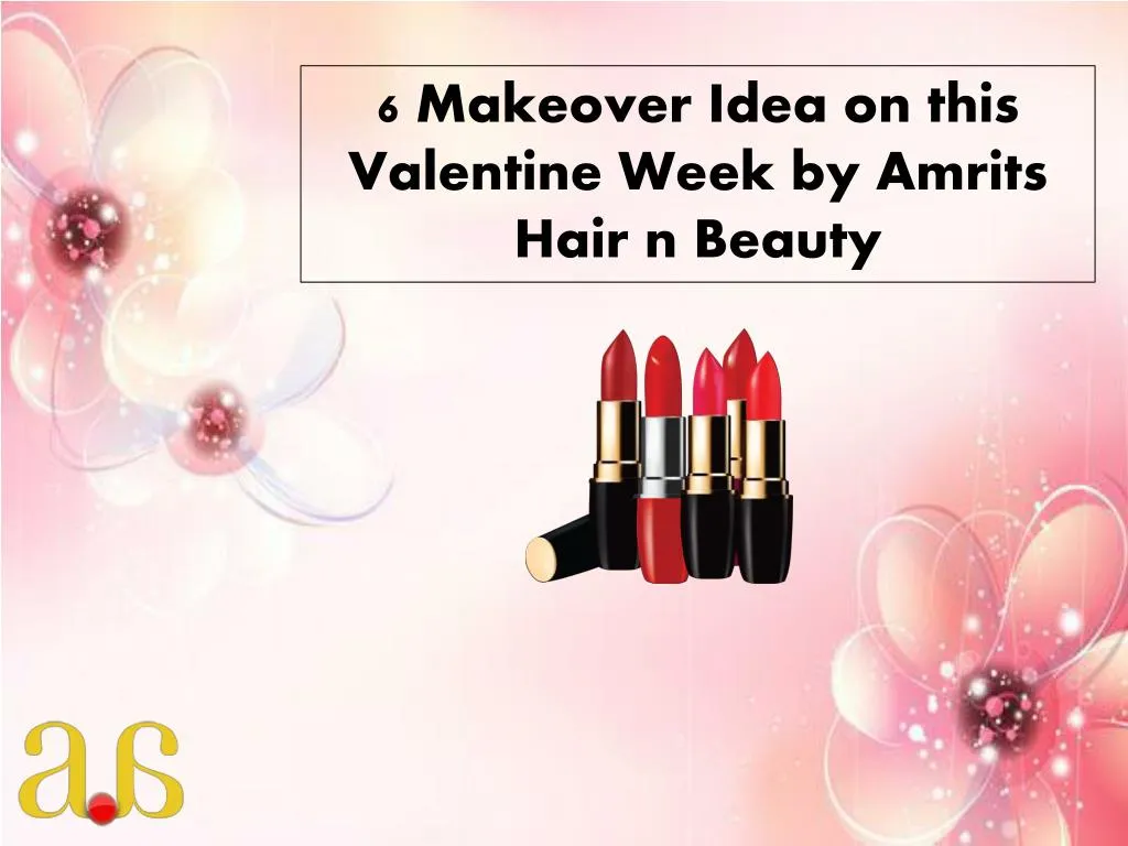 6 makeover idea on this valentine week by amrits