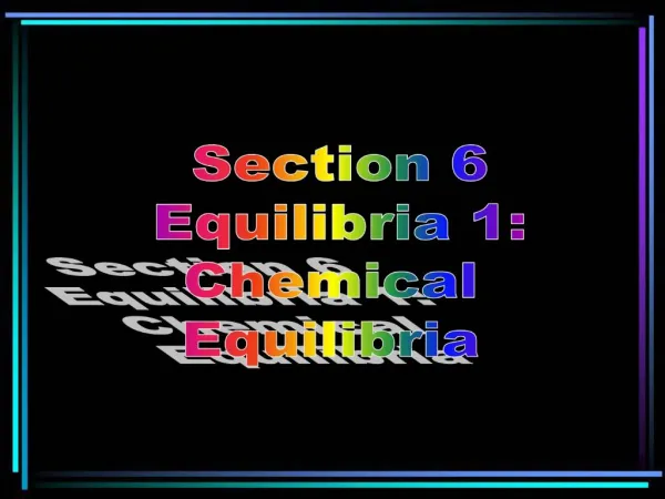 Section 6 Equilibria 1: Chemical Equilibria