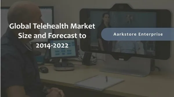 Global Telehealth Market Size and Forecast to 2014-2022
