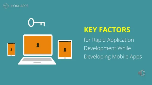 Key Factors for Rapid Application Development While Developing Mobile Apps