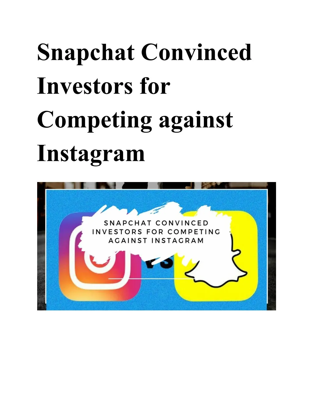 snapchat convinced investors for competing