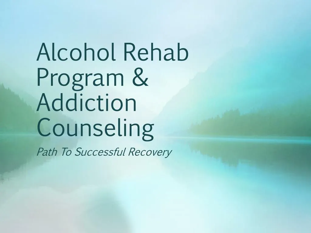 alcohol rehab program addiction counseling
