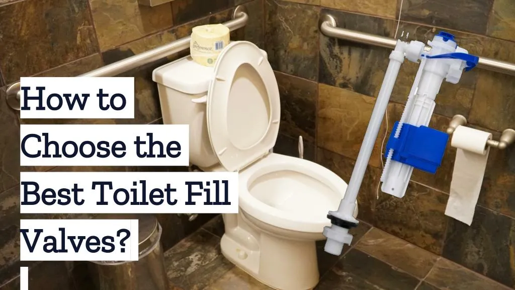 how to choose the best toilet fill valves