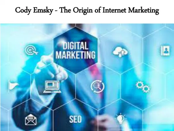 Cody Emsky - The Origin of Internet Marketing