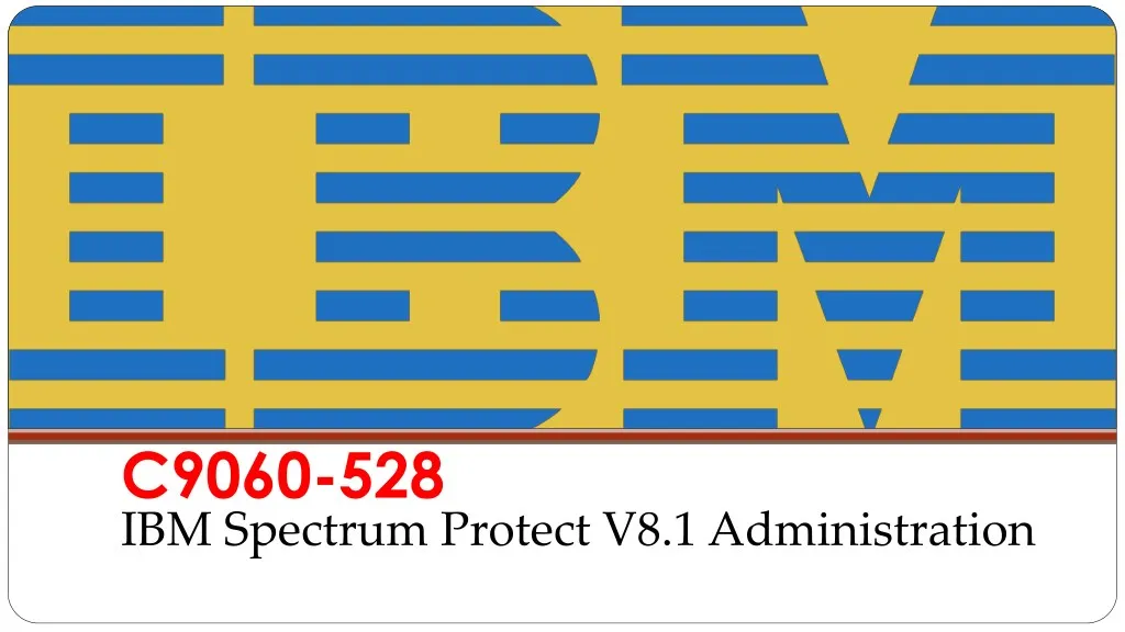 c9060 528 ibm spectrum protect v8 1 administration