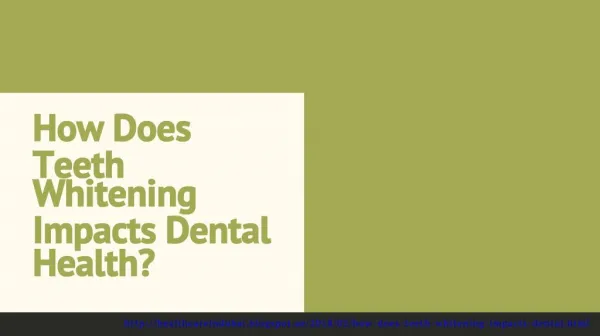 How Does Teeth Whitening Impacts Dental Health?