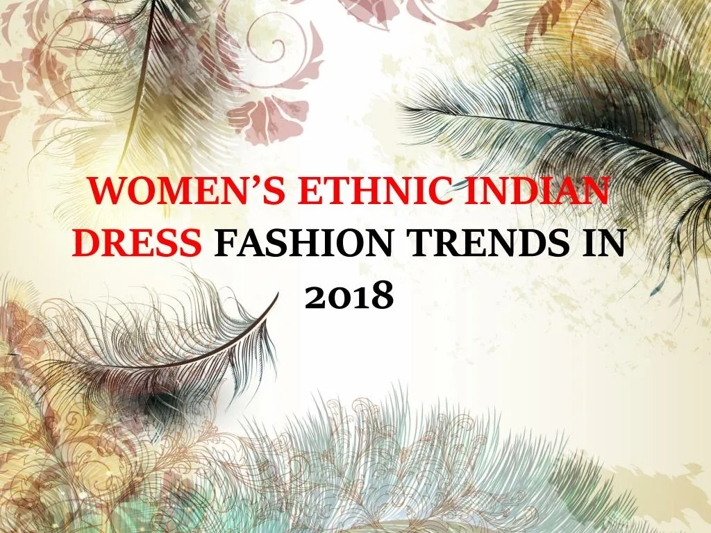 women s ethnic indian dress fashion trends in 2018