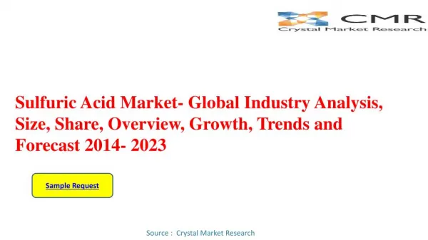 Sulfuric Acid Market- Global Industry Analysis, Size, Share, Overview, Growth, Trends and Forecast 2014- 2023