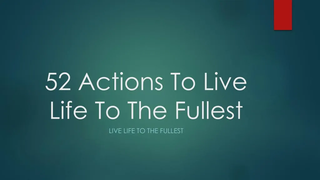 52 actions to live life to the fullest