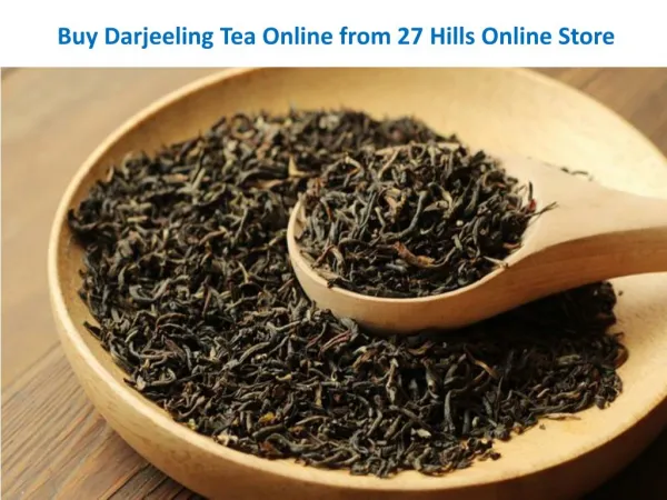 Buy Darjeeling Tea Online from 27 Hills Online Store
