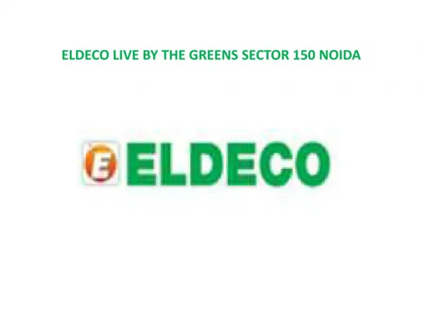 Eldeco Live Greens Flats For Sale Sector 150 Noida