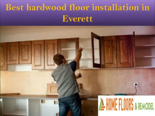 Best Hardwood floor installation in Everett
