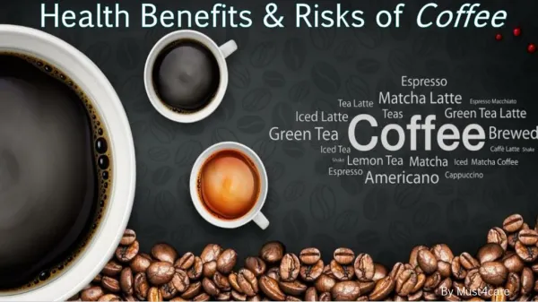 Health Benefits & Risks of Coffee