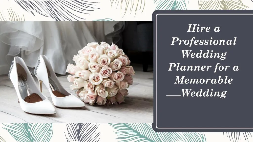 hire a professional wedding planner for a memorable wedding