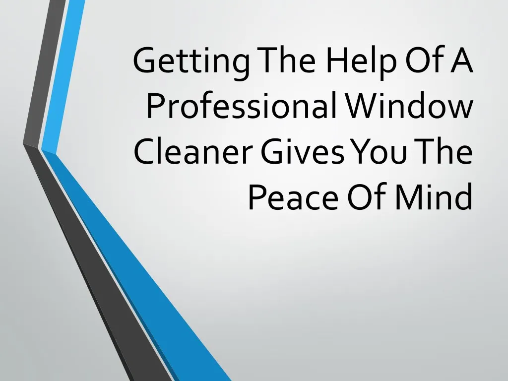 getting the help of a professional window cleaner