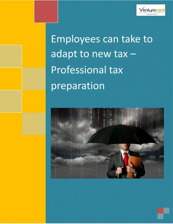 Employees can take to adapt to new tax – Professional tax preparation