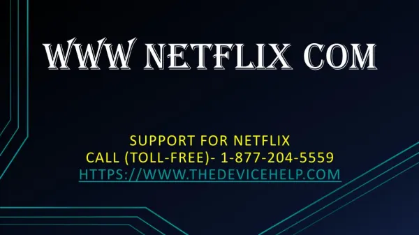 www netflix com Help call Toll Free 1-877-204-5559