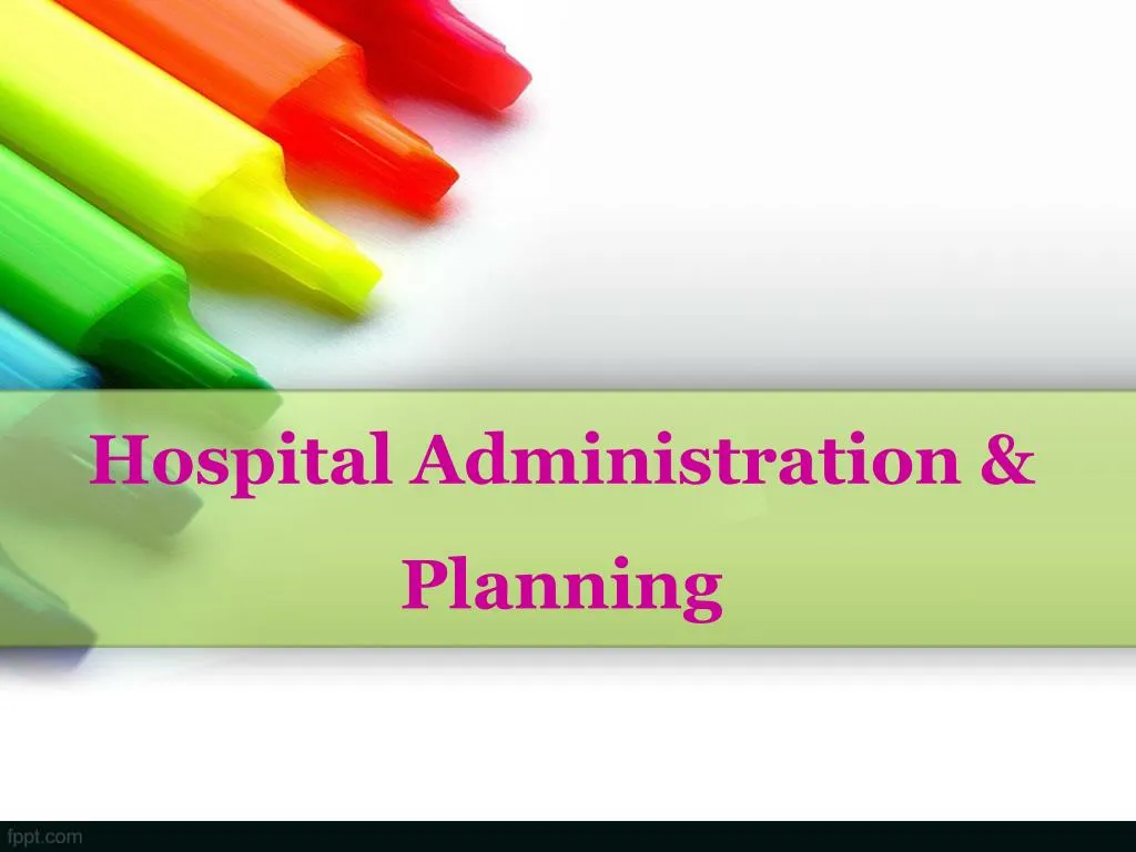 hospital administration planning
