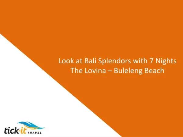 Look at Bali Splendors with 7 Nights The Lovina – Buleleng Beach