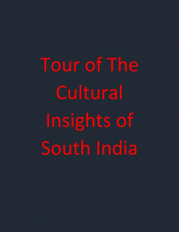 Tour of the cultural insights of South India