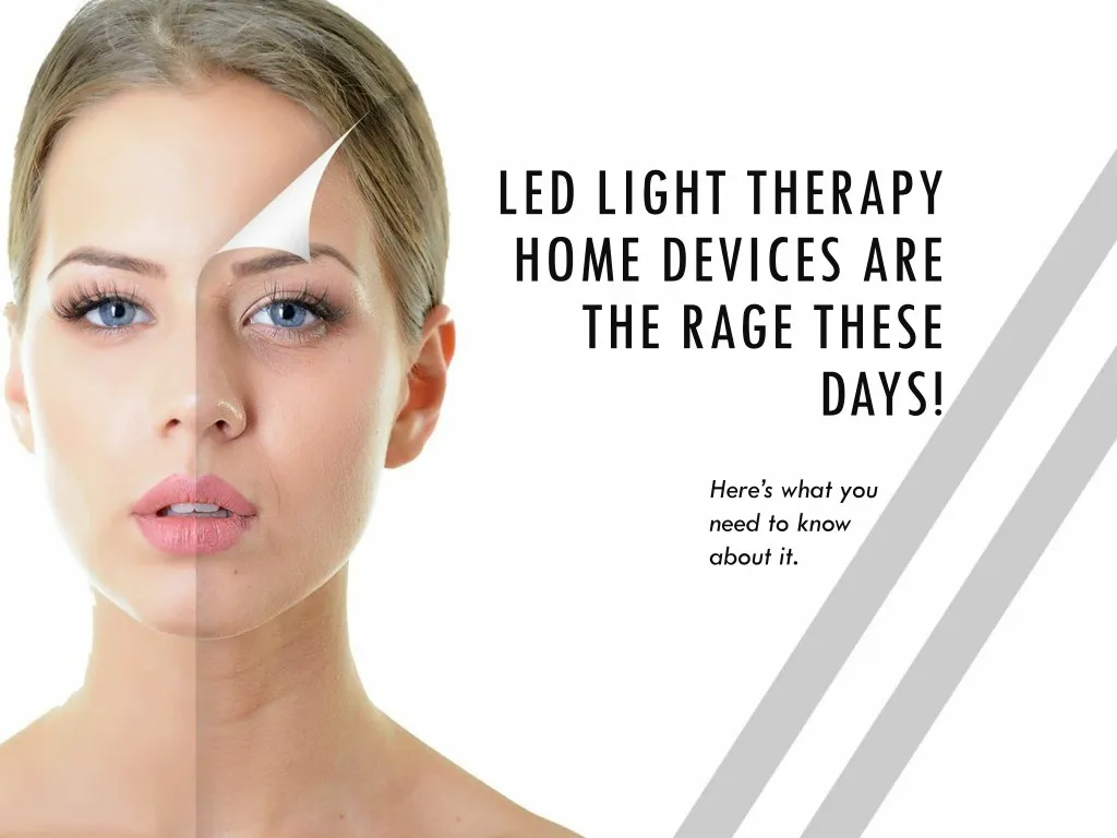 led light therapy home devices are the rage these