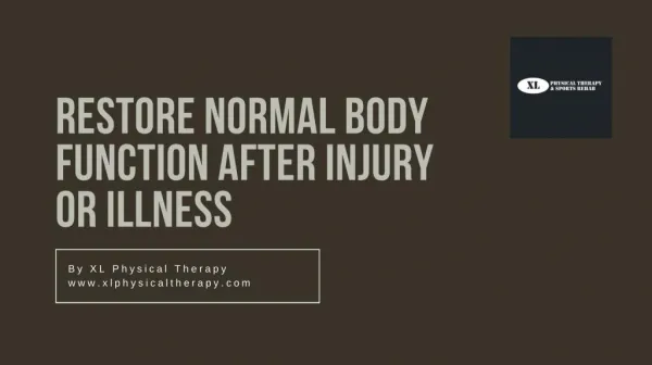 Restore Normal Body Function after Injury or Illness