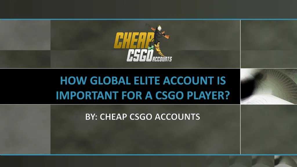 how global elite account is important for a csgo player