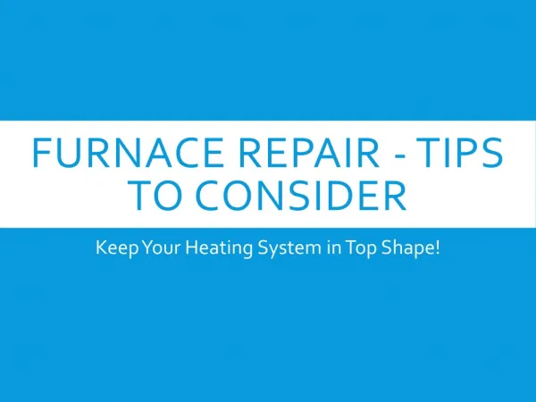 Furnace Repair - Tips To Consider