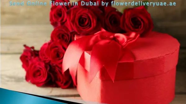 Send Online Flower in Dubai by flowerdeliveryuae.ae