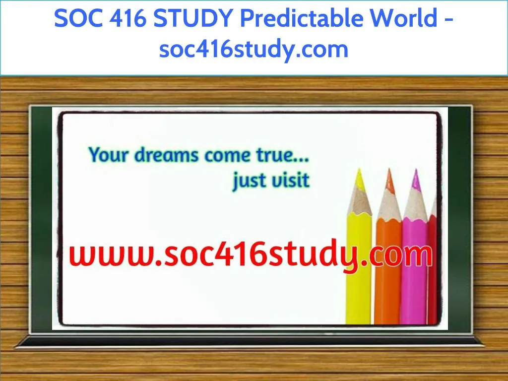 soc 416 study predictable world soc416study com