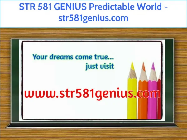 STR 581 GENIUS Predictable World / str581genius.com