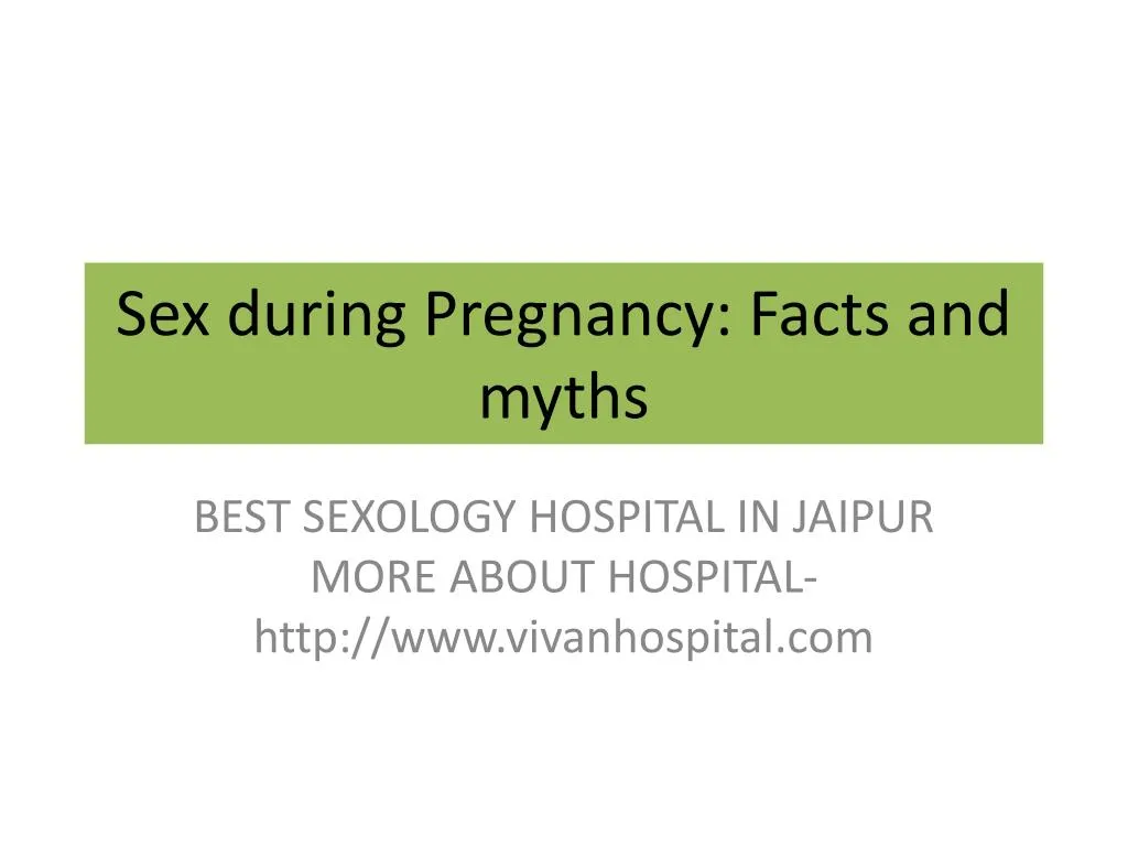 sex during pregnancy facts and myths