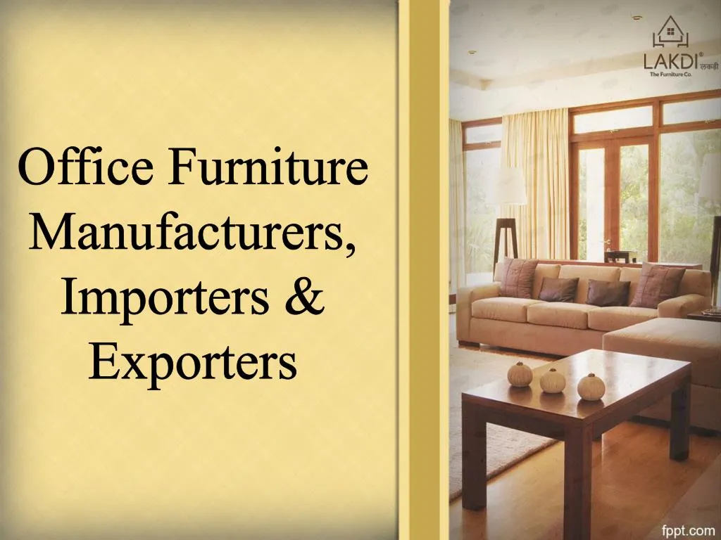 office furniture manufacturers importers exporters