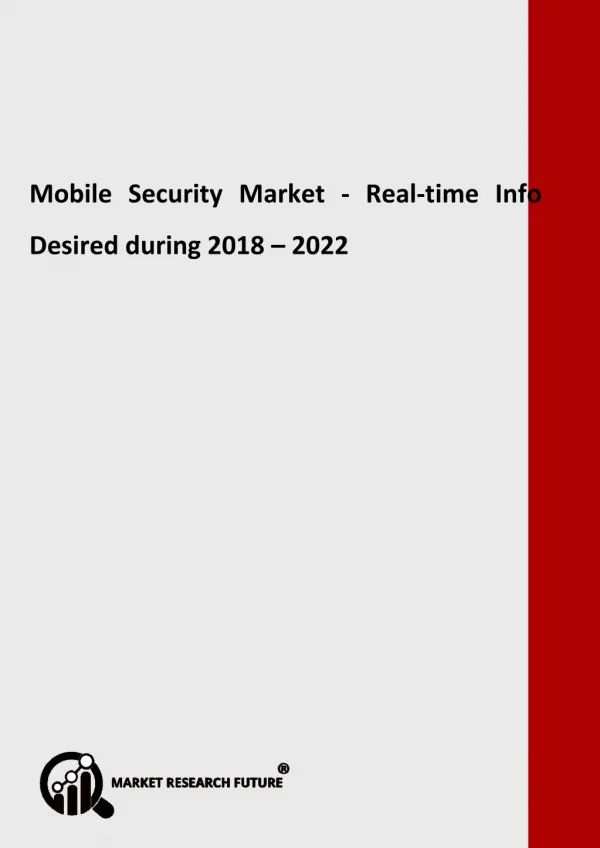 Mobile Security Market - Real-time Info Desired during 2018 – 2022