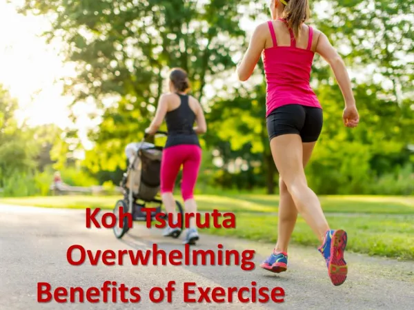 Koh Tsuruta Overwhelming Benefits of Exercise