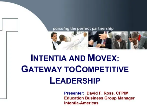 INTENTIA AND MOVEX: GATEWAY TO COMPETITIVE LEADERSHIP