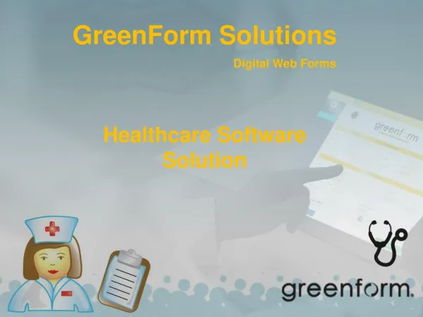 Healthcare Software Solution. - GreenForm Software