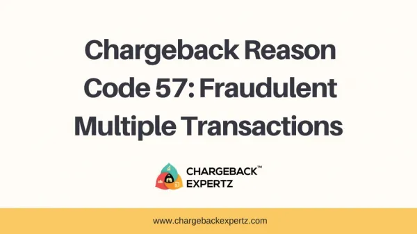 Chargeback Reason Code 57: Fraudulent Multiple Transactions