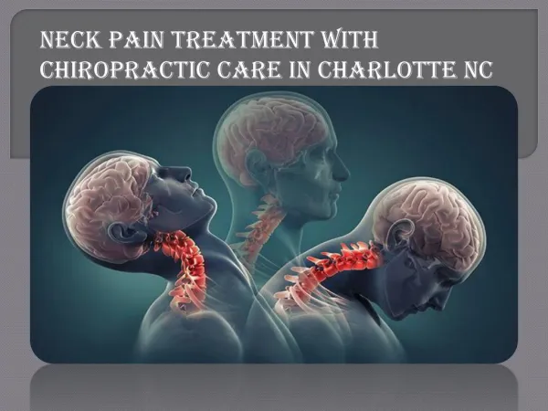 Neck Pain Treatment with Chiropractic Care in Charlotte NC