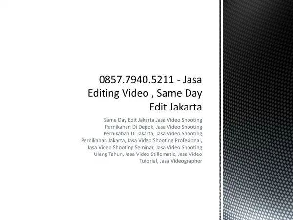 0857.7940.5211 - Jasa Editing Video , Video Company Profile Perusahaan Indonesia