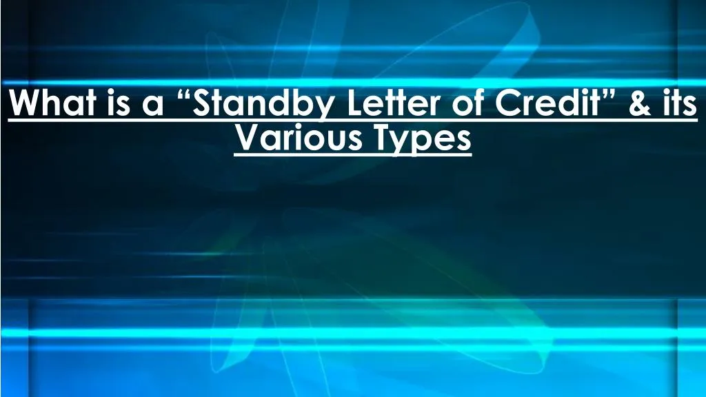 what is a standby letter of credit its various types