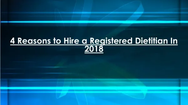 Various Reasons to Hire a Registered Dietitian In 2018