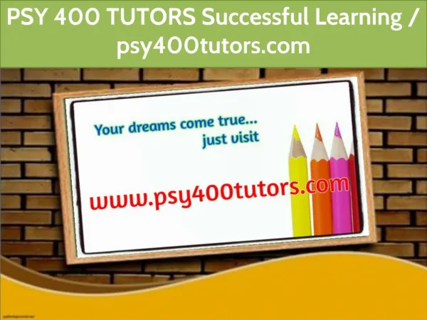 PSY 400 TUTORS Successful Learning / psy400tutors.com