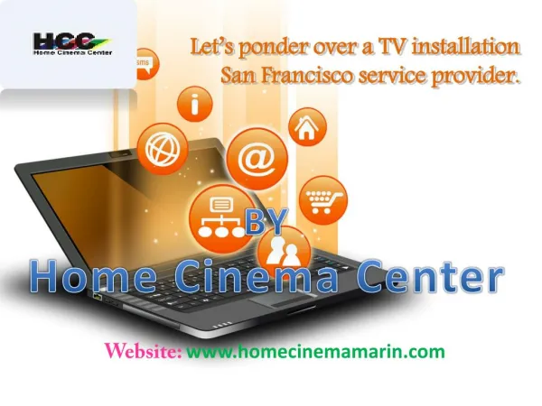 Let’s ponder over a TV installation San Francisco service provider.