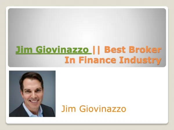 Jim Giovinazzo || Best Broker In Finance Industry