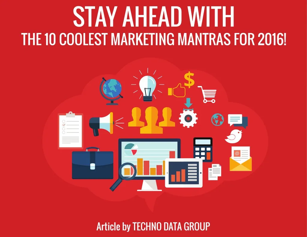 stay ahead with the 10 coolest marketing mantras