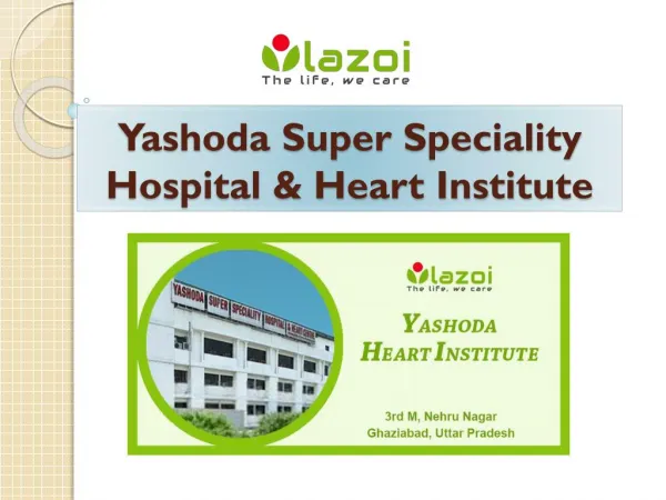 Yashoda Super Speciality Hospital in Nehru Nagar, Ghaziabad - Lazoi